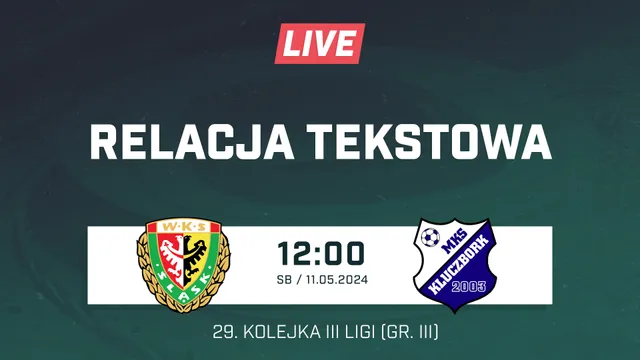 LIVE: Śląsk II Wrocław - MKS Kluczbork (NA ŻYWO)