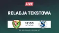 LIVE: Śląsk II Wrocław - Stilon Gorzów Wielkopolski (NA ŻYWO)