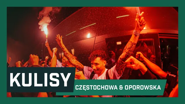 WIDEO: Śląsk w Częstochowie i płonąca Oporowska (KULISY)