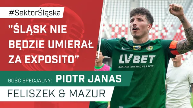 ''Śląsk nie będzie umierał za Exposito'' (PODCAST)