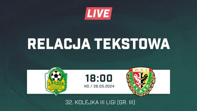 LIVE: Lechia Zielona Góra - Śląsk II Wrocław (NA ŻYWO)