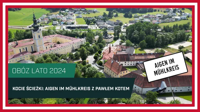 VLOG: Kocie ścieżki - Aigen im Mühlkreis (#AustriaWKS odc.4)