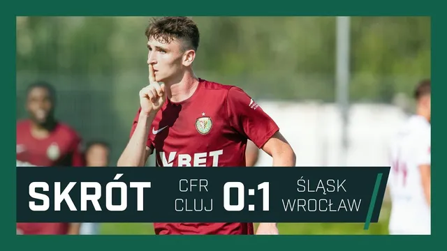 WIDEO: CFR Cluj 0:1 Śląsk Wrocław (SKRÓT MECZU)