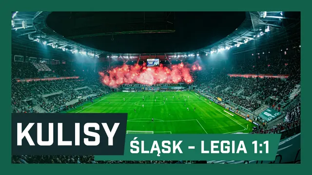 WIDEO: Kulisy meczu Śląsk - Legia 1:1