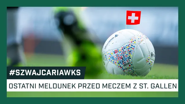 VLOG: Ostatni meldunek przed meczem z Sankt Gallen (#SzwajcariaWKS odc.3)