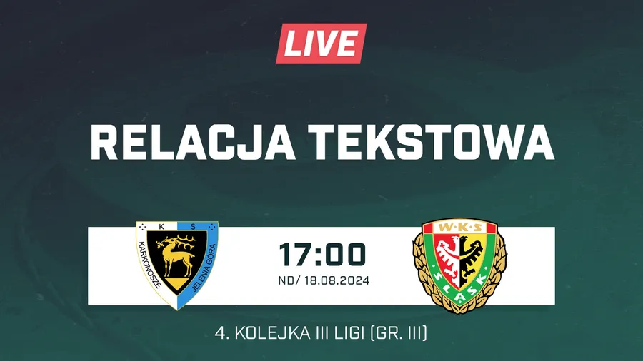 LIVE: Karkonosze Jelenia Góra – Śląsk II Wrocław (NA ŻYWO)