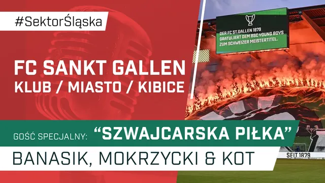 FC Sankt Gallen: klub, miasto, kibice (PODCAST)