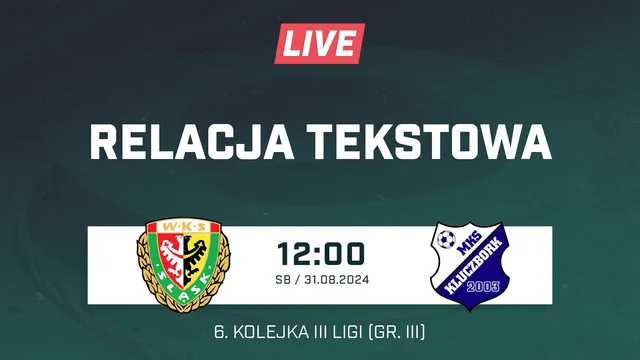 LIVE: Śląsk II Wrocław - MKS Kluczbork (NA ŻYWO)
