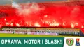 WIDEO: Motor i Śląsk! Oprawa kibiców