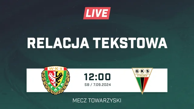 LIVE: Śląsk Wrocław - GKS Tychy (NA ŻYWO)