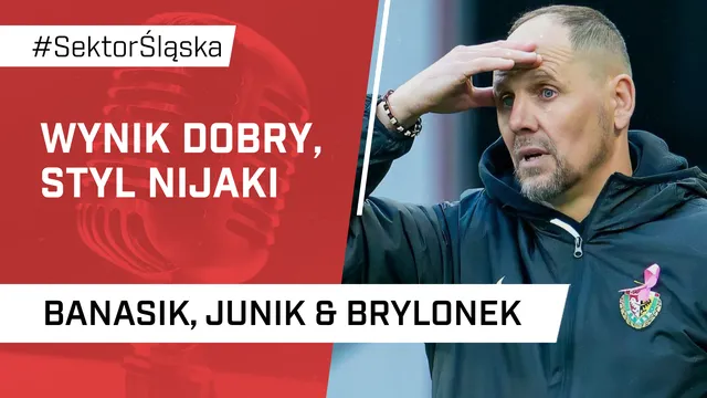 Wynik dobry, styl nijaki (PODCAST)