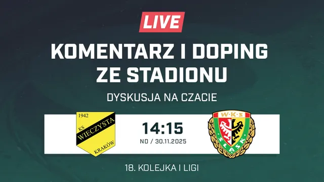 LIVE: Wieczysta Kraków - Śląsk Wrocław (NA ŻYWO)