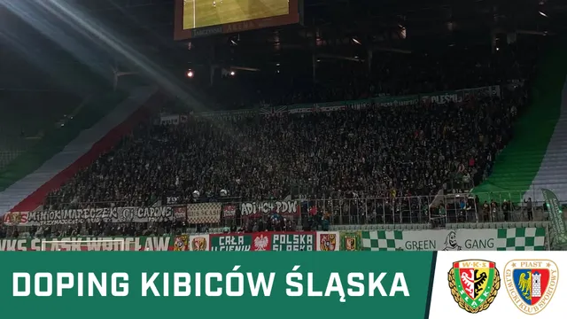 KIBICE: Doping kibiców Śląska w meczu z Piastem