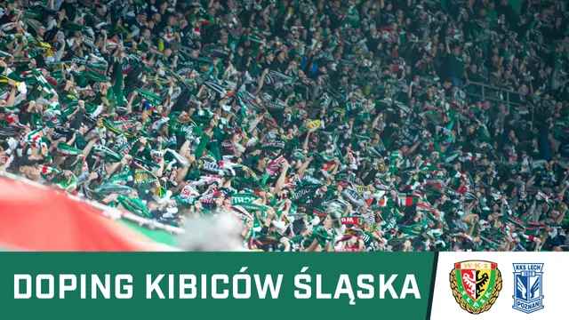 KIBICE: Doping kibiców Śląska w meczu z Lechem