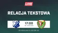 LIVE: MKS Kluczbork - Śląsk II Wrocław (NA ŻYWO)