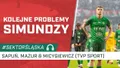 Kolejne problemy Simundzy (PODCAST)
