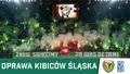 WIDEO: Oprawa kibiców Śląska - ZNÓW ŚWIECIMY ZA WAS OCZAMI