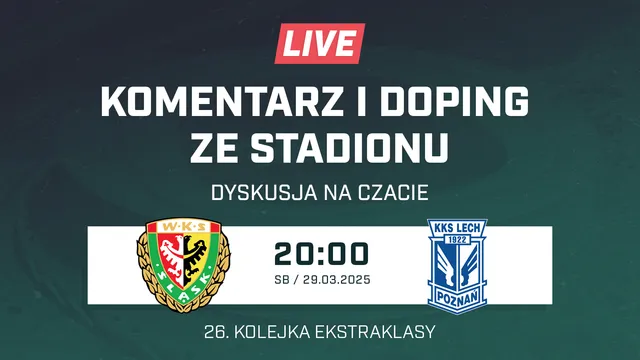 LIVE: Śląsk Wrocław - Lech Poznań​​​​​​​ (NA ŻYWO)