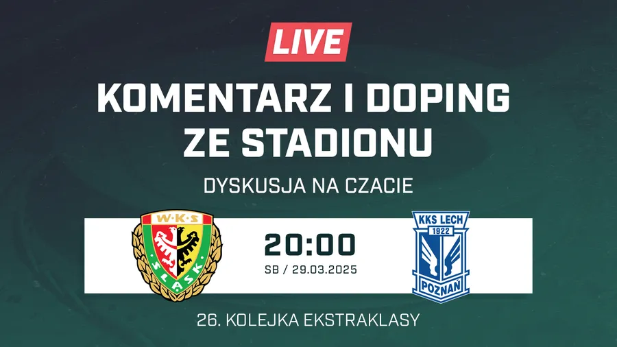 LIVE: Śląsk Wrocław - Lech Poznań​​​​​​​ (NA ŻYWO)