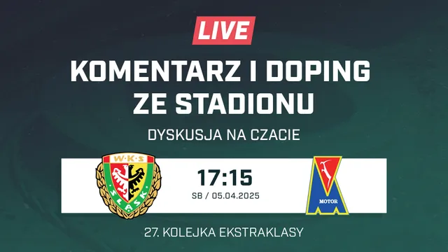 LIVE: Śląsk Wrocław - Motor Lublin (NA ŻYWO)