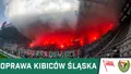 KIBICE: Wyjazdowa oprawa kibiców Śląska (WIDEO)