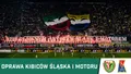 WIDEO: Zgodowa Oprawa Kibiców - "DZIŚ GŁÓWNYM AKTOREM ŚLĄSK Z MOTOREM"