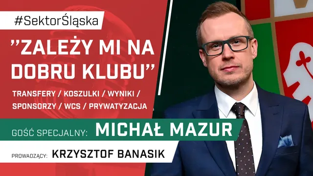 Michał Mazur: ''Zależy mi na dobru klubu'' (podcast ''Sektor Śląska'')