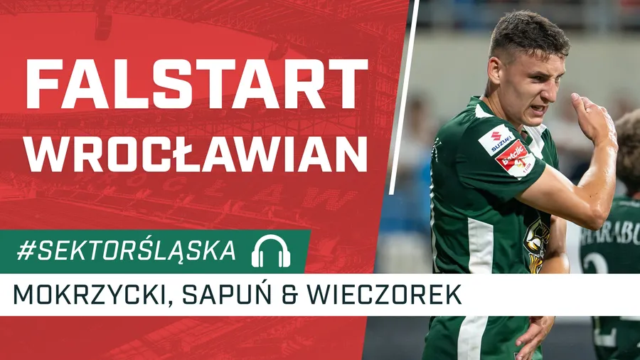 Falstart wrocławian (PODCAST)
