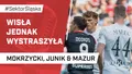 Wisła jednak wystraszyła (PODCAST)