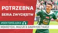 Potrzebna seria zwycięstw (PODCAST)