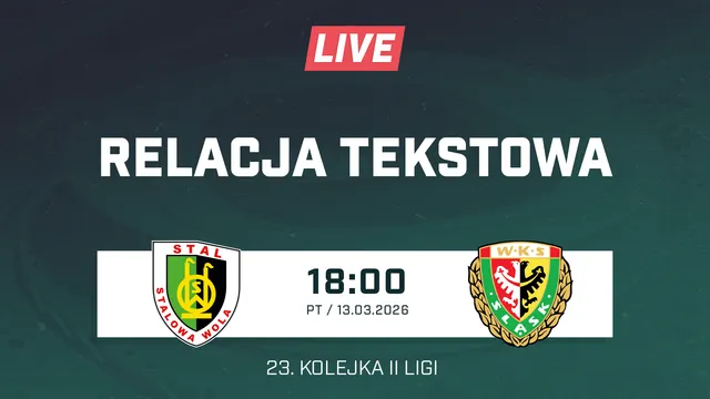 LIVE: Stal Stalowa Wola - Śląsk II Wrocław (NA ŻYWO)