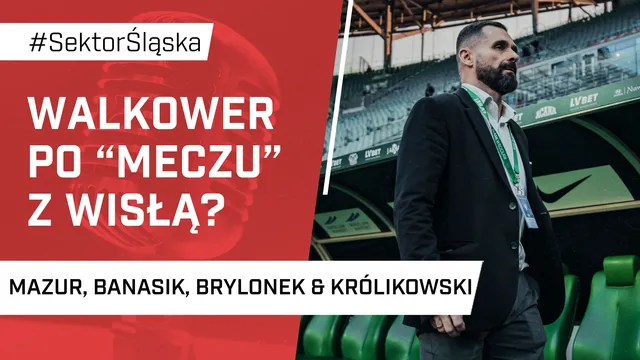 Walkower po "meczu" z Wisłą? (PODCAST)