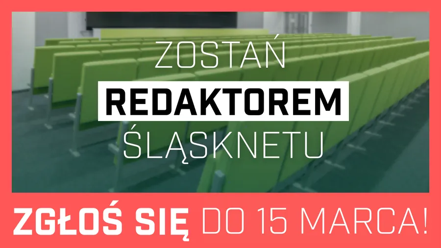 Zostań redaktorem Śląsknetu!
