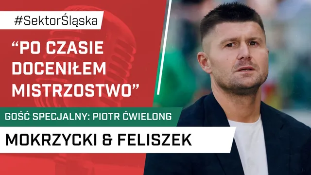 „Po czasie doceniłem mistrzostwo” (PODCAST)