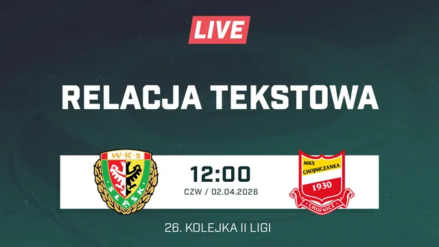 LIVE: Śląsk II Wrocław - Chojniczanka Chojnice (NA ŻYWO)