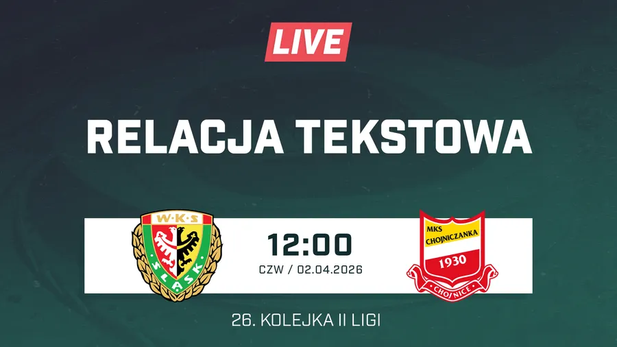 LIVE: Śląsk II Wrocław - Chojniczanka Chojnice (NA ŻYWO)