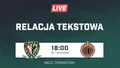 LIVE: Śląsk Wrocław - Chrobry Głogów (NA ŻYWO)