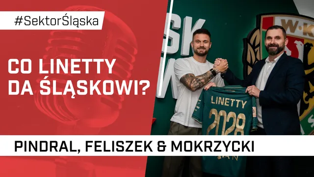 Co Linetty da Śląskowi? (PODCAST)