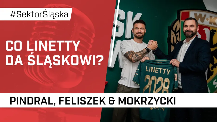 Co Linetty da Śląskowi? (PODCAST)