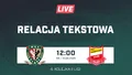 LIVE: Śląsk II Wrocław - Chojniczanka Chojnice (NA ŻYWO)