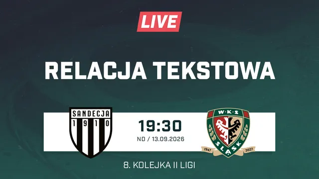 LIVE: Sandecja Nowy Sącz - Śląsk II Wrocław (NA ŻYWO)