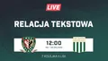 LIVE: Śląsk II Wrocław - Olimpia Grudziądz (NA ŻYWO)